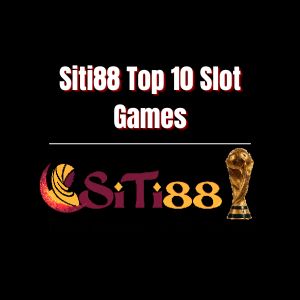 Siti88 Top 10 Slot Games: A Player's Guide - Logo - siti88a
