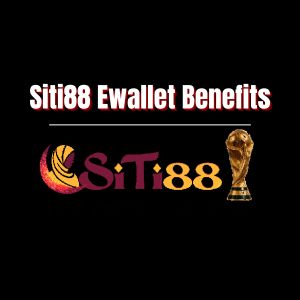 How to Maximize Your Siti88 Ewallet Benefits - Logo - siti88a